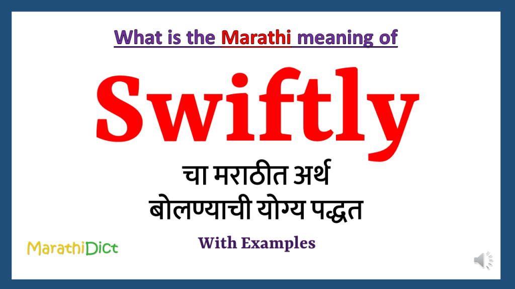 swiftly-meaning-in-marathi-marathidict